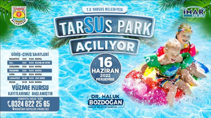 TARSUS SU PARK 2022 YAZ SEZONU AILIYOR...