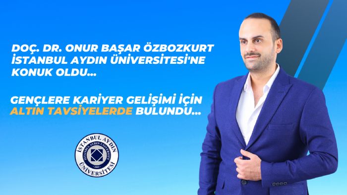 Do. Dr. Onur Baar zbozkurt stanbul Aydn niversitesine Konuk Oldu...