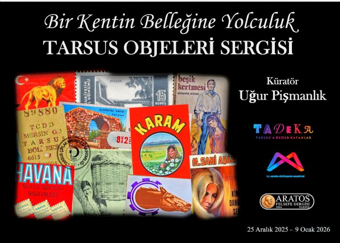 TARSUS OBJELER� SERG�S� TADEKA�DA A�ILDI...  